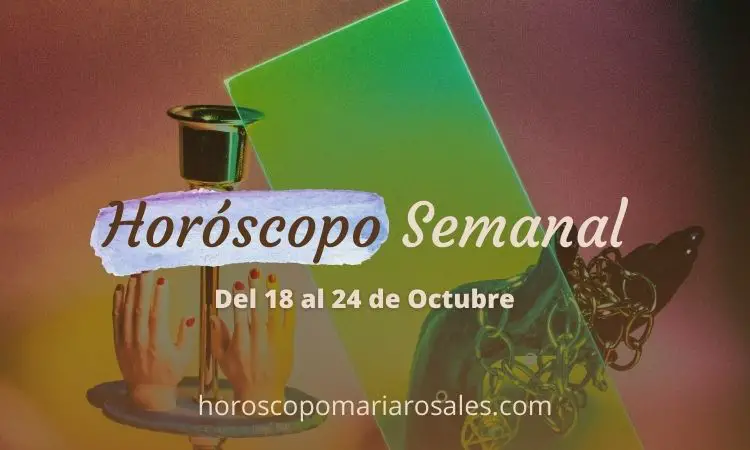 Horóscopo Semanal 18 al 24 octubre