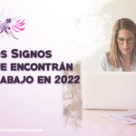 signos zodiacales que encontraran trabajo en 2022